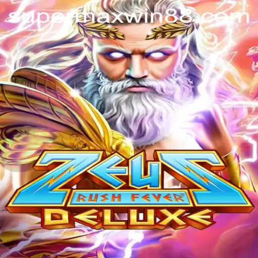 Experience the Thrill of ZeusRushFeverDeluxe and Unlock the Supermaxwin